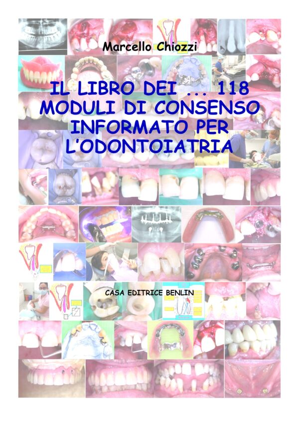 Il libro dei ... 118 moduli di consenso informato per l'odontoiatria
