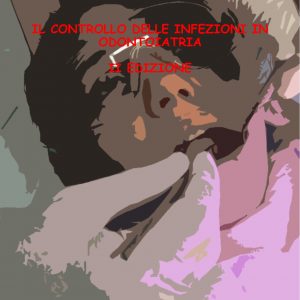 Il controllo delle infezioni in odontoiatria - II edizione